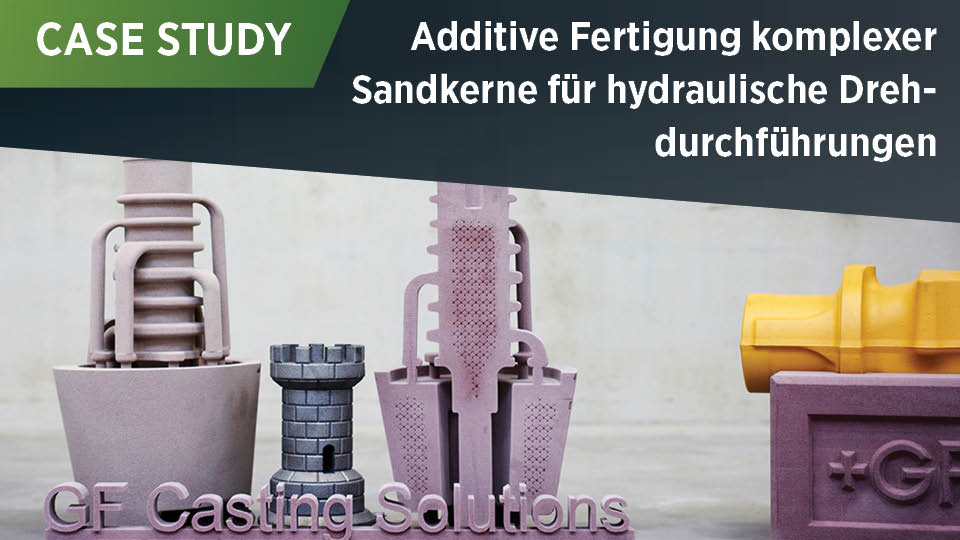Additive Fertigung komplexer Sandkerne für hydraulische Drehdurchführungen